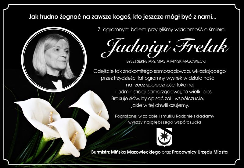 Z ogromnym bólem przyjęliśmy wiadomość o śmierci Jadwigi Frelak...