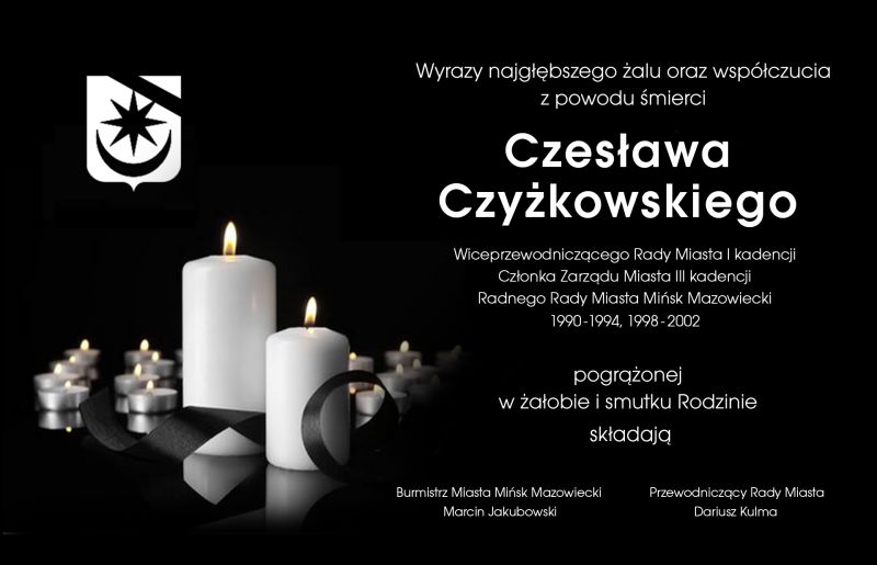 Wyrazy najgłębszego żalu oraz współczucia z powodu śmierci Czesława Czyżkowskiego Wiceprzewodniczącego Rady Miasta I kadencji