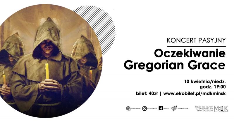 Gregorian Grace - koncert pasyjny w MDK