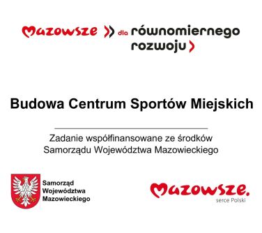 tablica informacyjnamazowsze dla zrównoważonego rozwoju budowa centrum sportów miejskich zadanie współfinansowane ze...