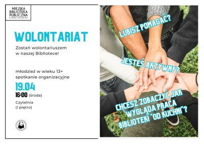 plakat z tytułem glównym wolontariat, zostań wolontariuszem w naszej bibliotece