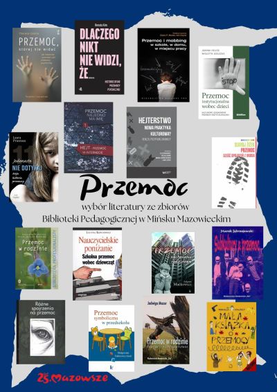 po środku Przemoc wybór literatury ze zbiorów Biblioteki Pedagogicznej w Mińsku Mazowieckim, naokoło okładki książek