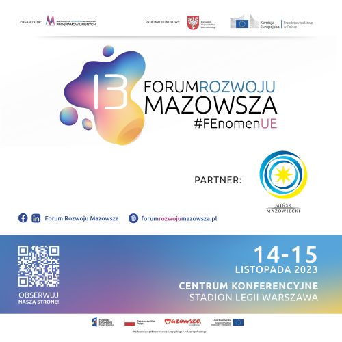 13 Forum Rozwowju Mazowsza, na górze loga, w lewym dolnym rogu kod QR po prawej 14-15 listopada 2023 Centrum Konferencyjne...