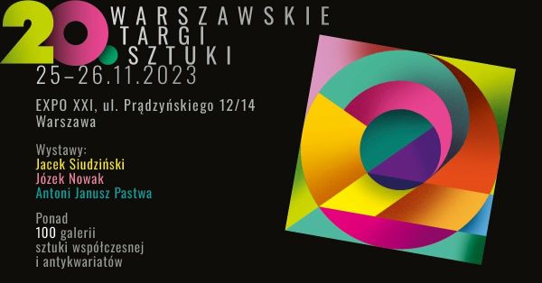 20. Warszawskie Targi Sztuki, informacje zawarte na plakacie znajdują się w treści artykułu zamieszczonego na stronie, po...