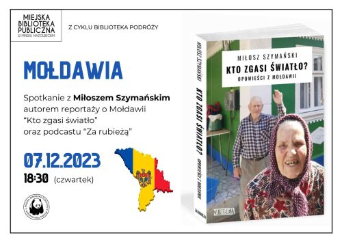 Po prawej stronie okładka książki Miłosza Szymańckiego Kto zgasi światło? opowieści z Mołdawii. Starsza kobieta w chustce...