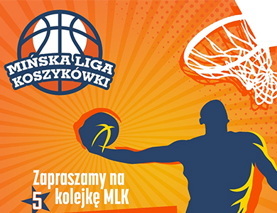 5 kolejka Mińskiej Ligi Koszykówki