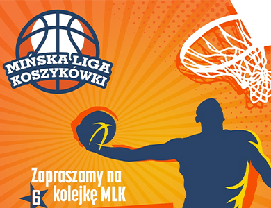 6 kolejka Mińskiej Ligi Koszykówki