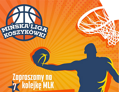 7 kolejka Mińskiej Ligi Koszykówki