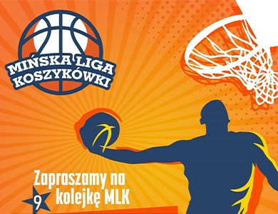 9 kolejka Mińskiej Ligi Koszykówki