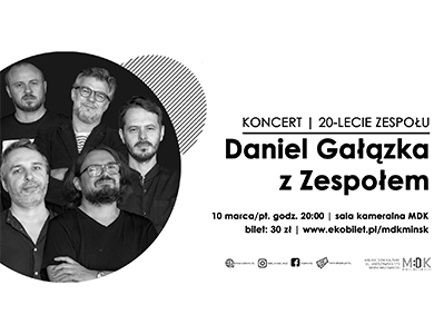 Daniel Gałązka z Zespołem koncert 20-lecie zespołu