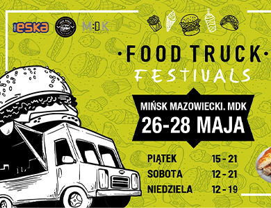 Food Truck Festivals w Mińsku Mazowieckim vol. 4