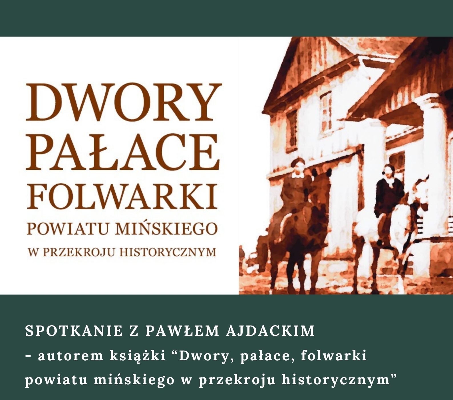 na białym tle rysunek dworku przed którym jest dwoje ludzi na koniach. Poniżej, napisy na zielonym tle.