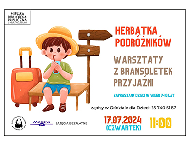 Na białym tle kolorowee informacje. Po lewej rysunek chlopca siedzącego na drewnianej ławce z drogowskazem. Pije napój przez słomkę. Obok walizka