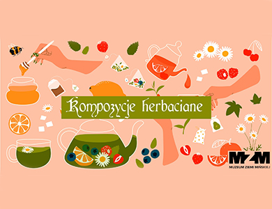 Kompozycje herbaciane - warsztaty dla wszystkich