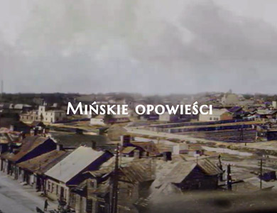 Mińskie opowieści cz. 1