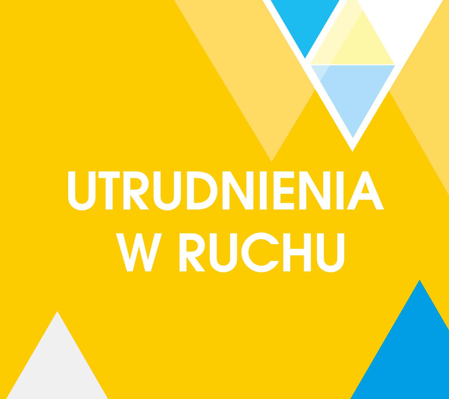 Napis utrudnienia w ruchu na żółtym tle z trójkątami