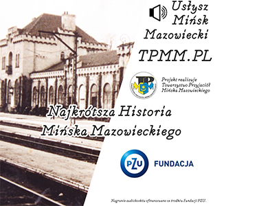 Historia Mińska Mazowieckiego stała się jeszcze bardziej przystępna - i dostępna.