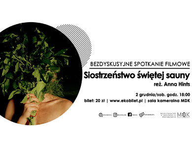 Siostrzeństwo świętej sauny, bezdyskusyjne spotkanie filmowe w MDK