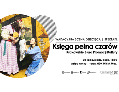 Wakacyjna scena dziecięca | spektakl "Księga pełna czarów"