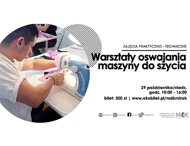 Warsztaty oswajania maszyny do szycia w MDK