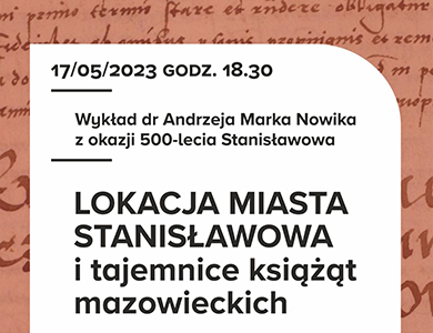 Wykład dr Andrzeja Marka Nowika z okazji 500-lecia Stanisławowa