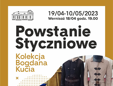Wystawa "Powstanie Styczniowe"- Kolekcja Bogdana Kucia