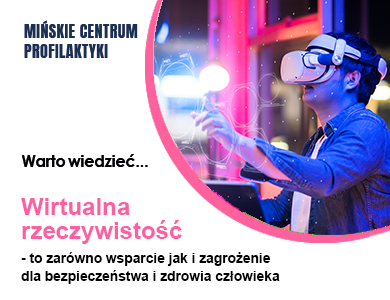 z cyklu Mińskie Centrum Profilaktyki Warto wiedzieć