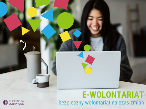 grafika z tekstem E-wolontariat - bezpieczny wolontariat na czas zmian